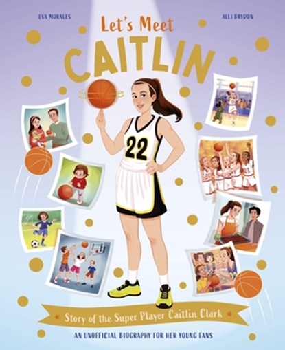 Let's Meet Caitlin: Story of the Superstar Caitlin Clark, Kingfisher - Gebonden - 9780753481202