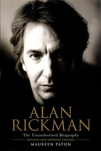Alan Rickman: The Unauthorised Biography, Maureen Paton - Paperback - 9780753507544