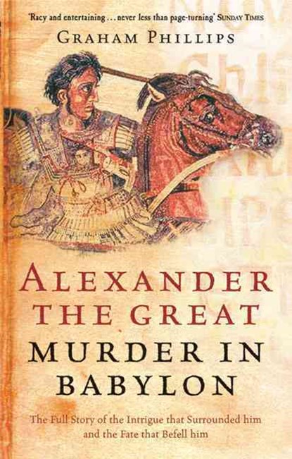 Alexander The Great, Graham Phillips - Paperback - 9780753510087