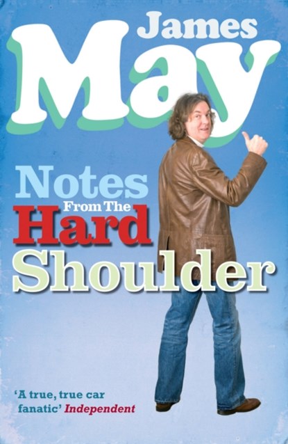 Notes from the Hard Shoulder, James May - Paperback - 9780753512029