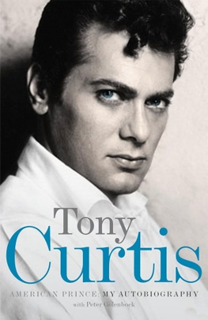American Prince, Peter Golenbock ; Tony Curtis - Paperback - 9780753515723