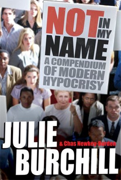 Not in My Name, Julie Burchill ; Chas Newkey-Burden - Ebook - 9780753516065