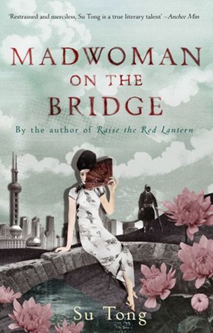 Madwoman On The Bridge And Other Stories, Su Tong - Ebook - 9780753516690