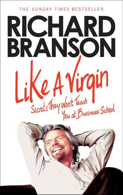 Like A Virgin, Sir Richard Branson - Paperback - 9780753519929