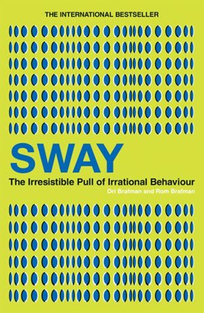 Sway, Ori Brafman ; Rom Brafman - Ebook - 9780753520222