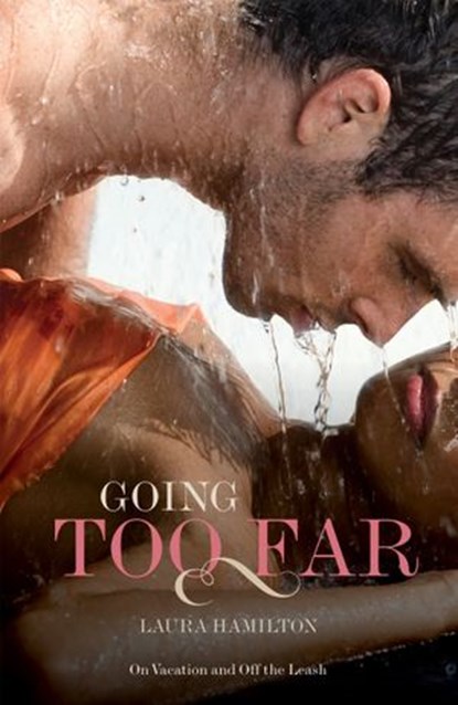 Going Too Far, Laura Hamilton - Ebook - 9780753525203