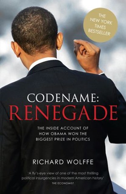 Codename: Renegade, Richard Wolffe - Ebook - 9780753534618