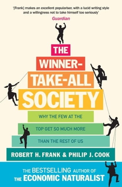 The Winner-Take-All Society, Robert H Frank ; Philip J Cook - Ebook - 9780753534687