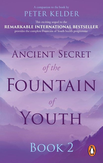 Ancient Secret of the Fountain of Youth Book 2, Peter Kelder - Paperback - 9780753540077