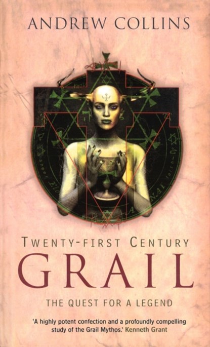 Twenty-First Century Grail, Andrew Collins - Paperback - 9780753540183