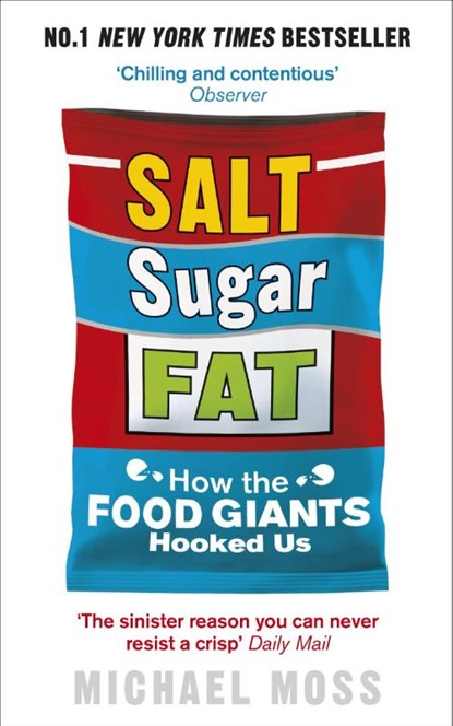 Salt, Sugar, Fat, Michael Moss - Paperback - 9780753541470