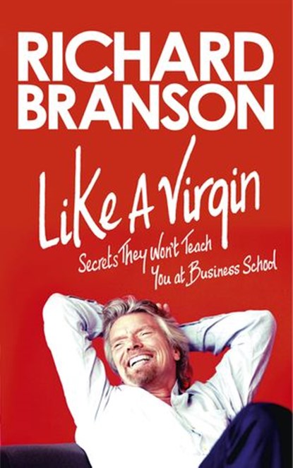 Like A Virgin, Richard Branson - Ebook - 9780753544433