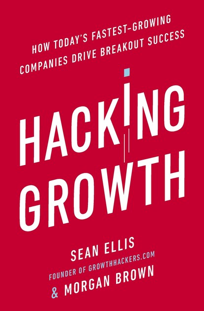 Hacking Growth, Morgan Brown ; Sean Ellis - Paperback - 9780753545379