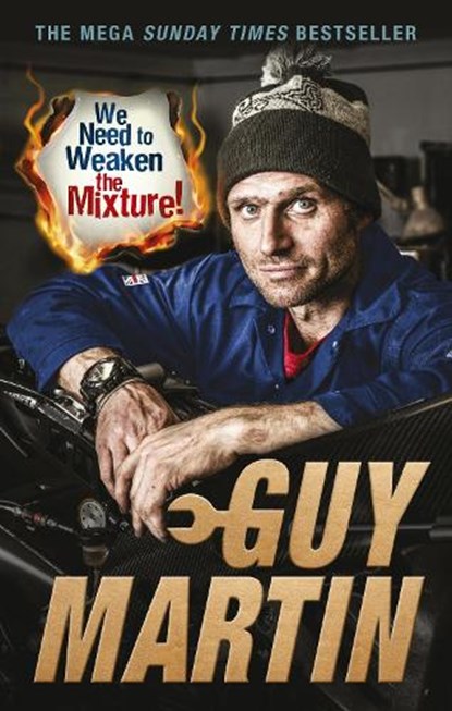 We Need to Weaken the Mixture, Guy Martin - Paperback - 9780753545461