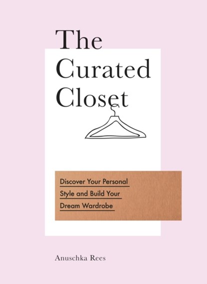 The Curated Closet, Anuschka Rees - Paperback - 9780753545850