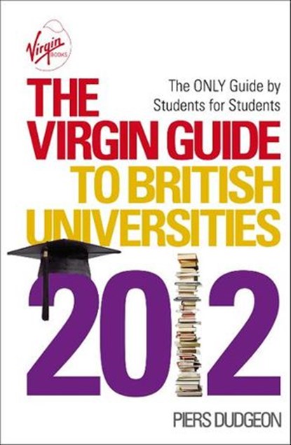 The Virgin Guide to British Universities 2012, Piers Dudgeon - Ebook - 9780753546406