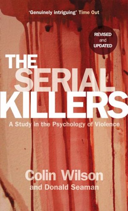 The Serial Killers, Colin Wilson ; Donald Seaman - Ebook - 9780753547229