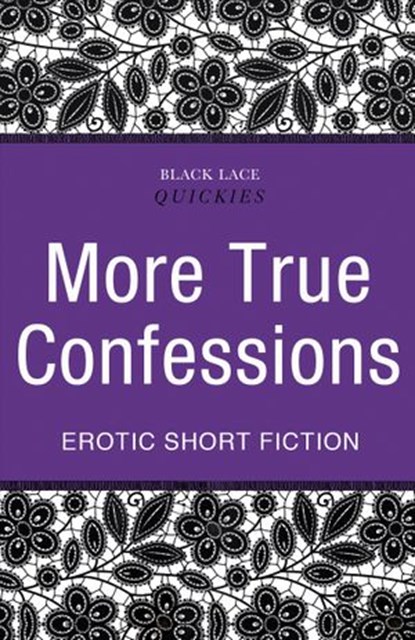 Quickies: More True Confessions, Ebury Publishing - Ebook - 9780753550045
