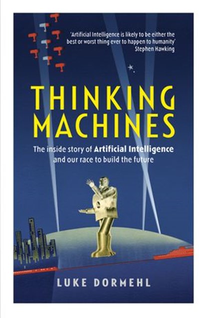 Thinking Machines, Luke Dormehl - Ebook - 9780753551653