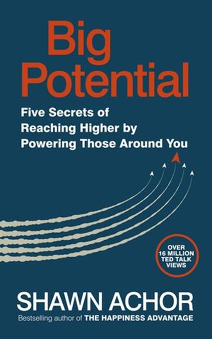 Big Potential, Shawn Achor - Ebook - 9780753552223