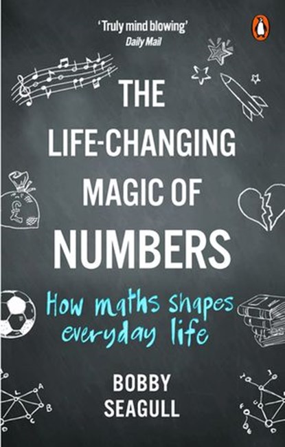 The Life-Changing Magic of Numbers, Bobby Seagull - Ebook - 9780753552827