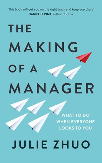 The Making of a Manager, Julie Zhuo - Ebook - 9780753552902