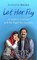 Let Her Fly, Ziauddin Yousafzai ; Louise Carpenter - Paperback - 9780753552971