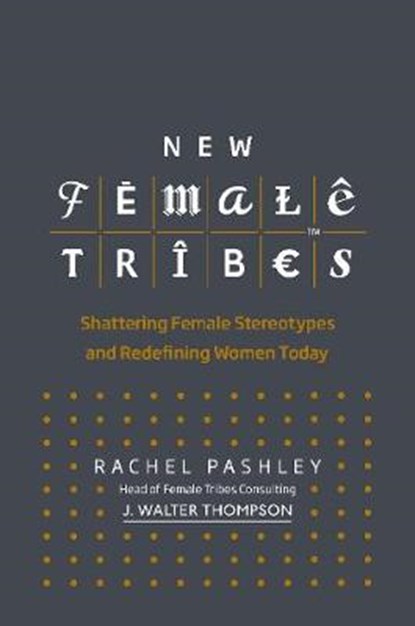 New Female Tribes, Rachel Pashley - Gebonden - 9780753553008