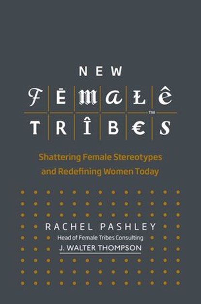 New Female Tribes, Rachel Pashley - Ebook - 9780753553022
