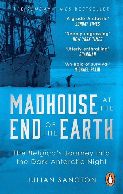 Madhouse at the End of the Earth, Julian Sancton - Paperback - 9780753553466