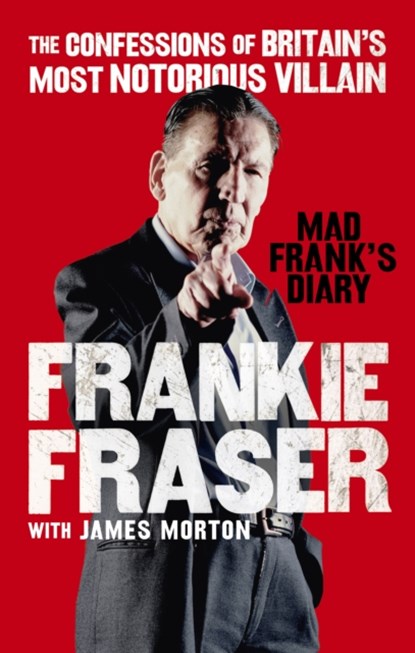 Mad Frank's Diary, Frankie Fraser ; James Morton - Paperback - 9780753554036