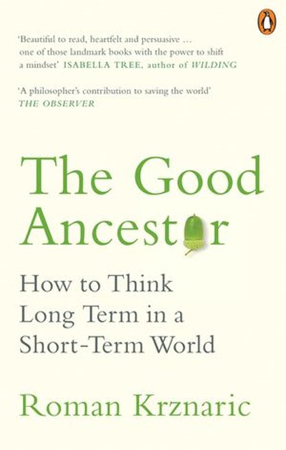 The Good Ancestor, Roman Krznaric - Ebook - 9780753554524