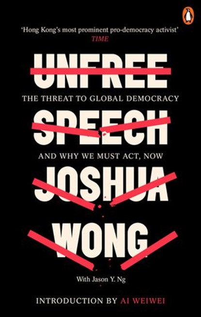 Unfree Speech, Joshua Wong ; Jason Y. Ng - Ebook - 9780753554807