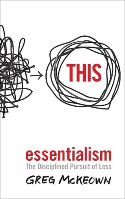 Essentialism, Greg McKeown - Paperback - 9780753555163