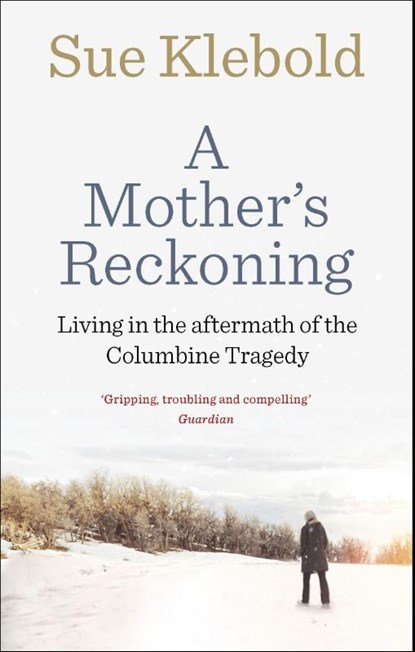 A Mother's Reckoning, Sue Klebold - Paperback - 9780753556818