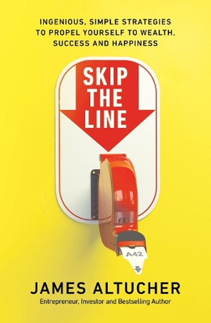 Skip the Line, James Altucher - Paperback - 9780753557969