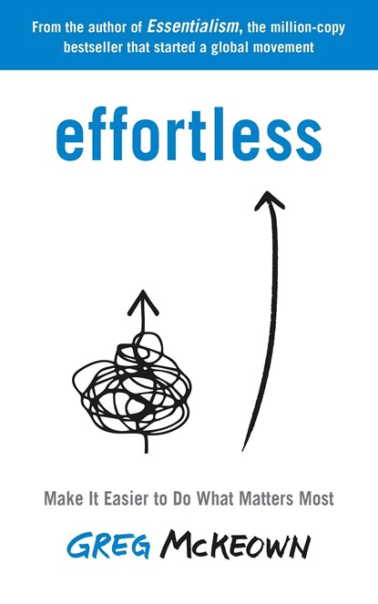 Effortless, Greg McKeown - Paperback - 9780753558379
