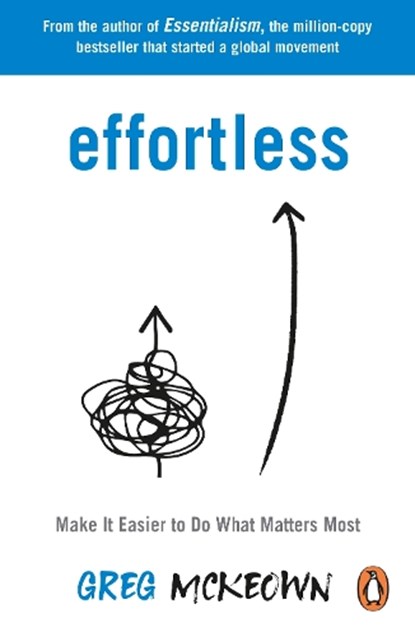 Effortless, Greg McKeown - Paperback - 9780753558805
