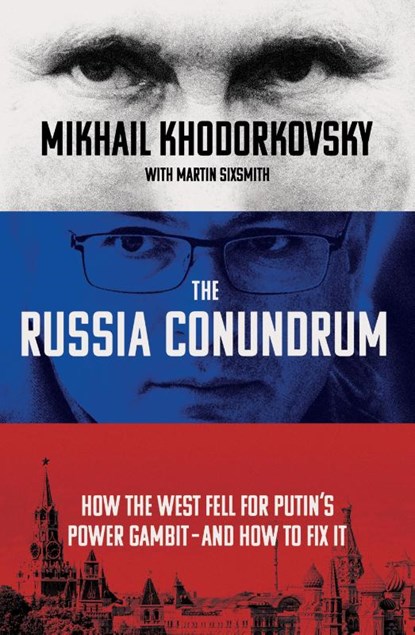 The Russia Conundrum, Mikhail Khodorkovsky ; Martin Sixsmith - Paperback - 9780753559246