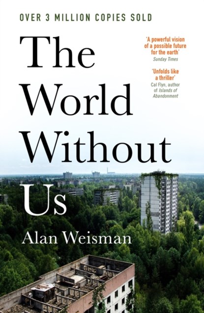 The World Without Us, Alan Weisman - Paperback - 9780753559710