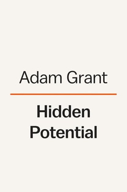 Hidden Potential, Adam Grant - Ebook - 9780753560075