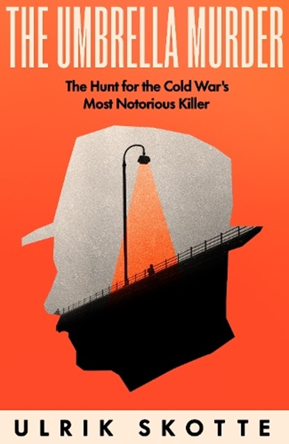 The Umbrella Murder, Ulrik Skotte - Gebonden - 9780753560167