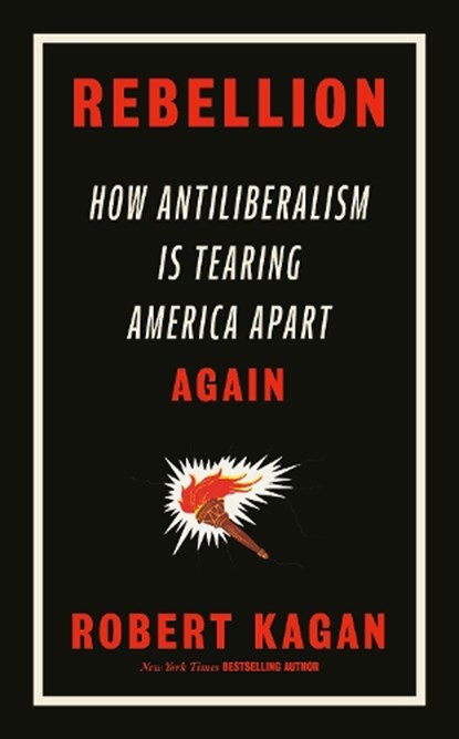 Rebellion, Robert Kagan - Gebonden - 9780753560297