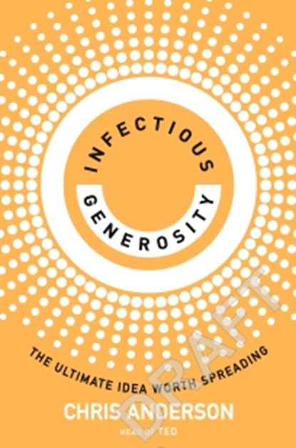 Infectious Generosity, Chris Anderson - Paperback - 9780753560518