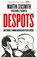 Despots, Martin Sixsmith ; Daniel Sixsmith - Gebonden - 9780753562420