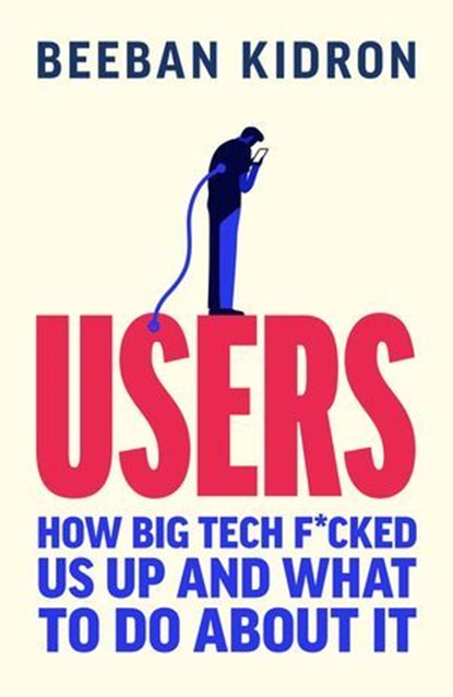 Users, Beeban Kidron - Ebook - 9780753562499