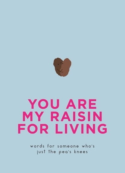 You Are My Raisin for Living, Pyramid - Ebook - 9780753733738