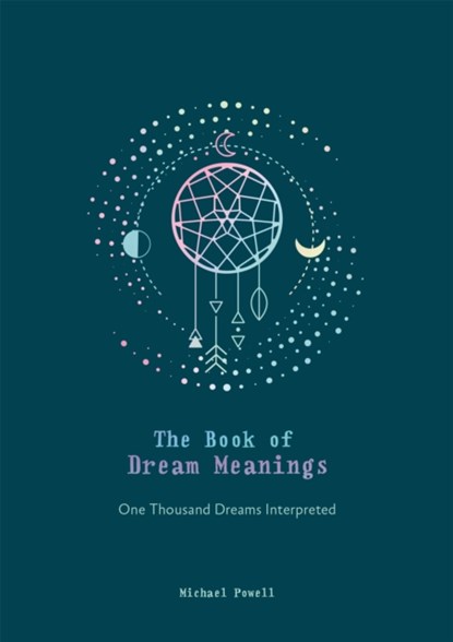 The Book of Dream Meanings, Michael Powell - Gebonden - 9780753734148