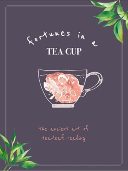 Fortunes in a Tea Cup, Jane Struthers - Ebook - 9780753734483