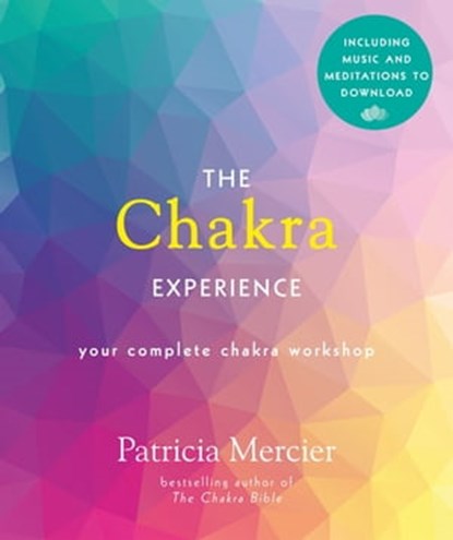 The Chakra Experience, Patricia Mercier - Ebook - 9780753734742